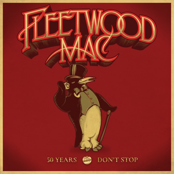 50 YEARS - DON'T STOP by FLEETWOOD MAC