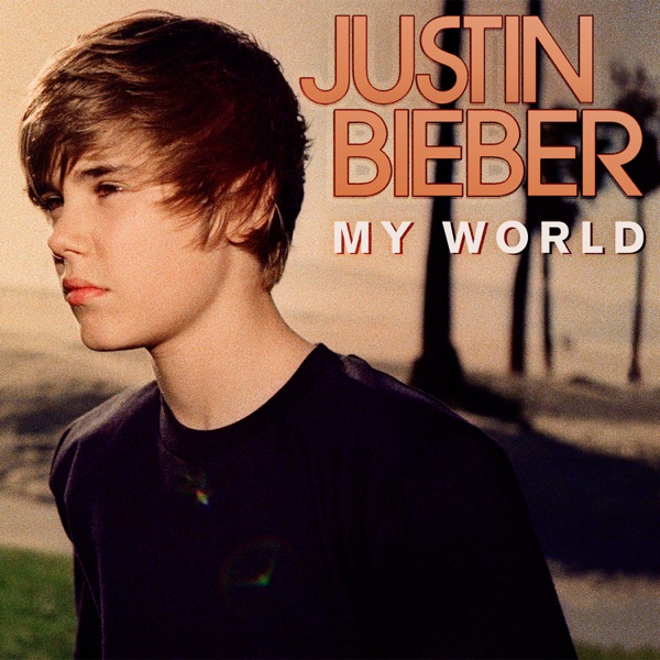 MY WORLD by JUSTIN BIEBER