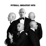 GREATEST HITS by PITBULL