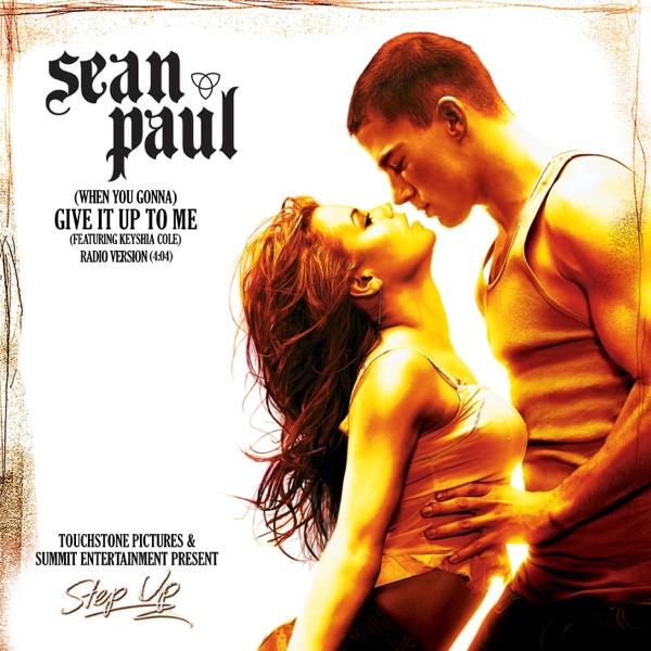 (WHEN YOU GONNA) GIVE IT UP TO ME by SEAN PAUL FT KEYSHIA COLE