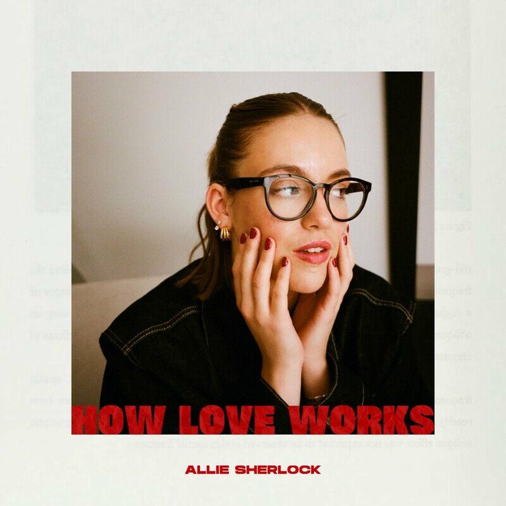 HOW LOVE WORKS by ALLIE SHERLOCK