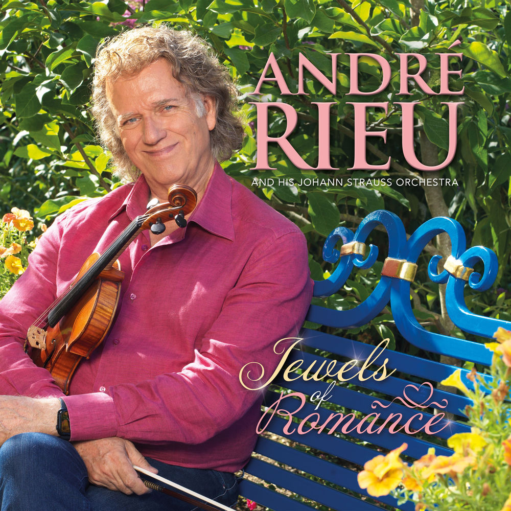 JEWELS OF ROMANCE by ANDRE RIEU & JOHANN STRAUSS OR