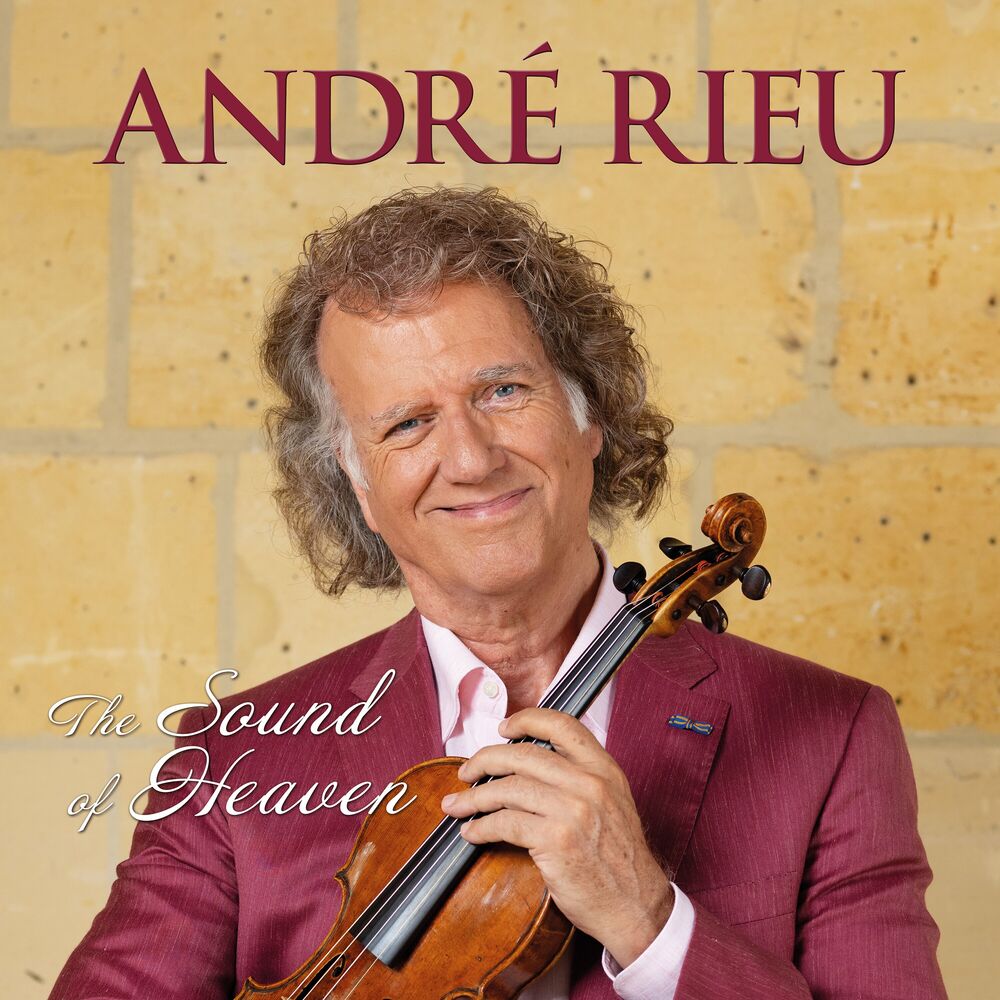 THE SOUND OF HEAVEN by ANDRE RIEU & JOHANN STRAUSS OR