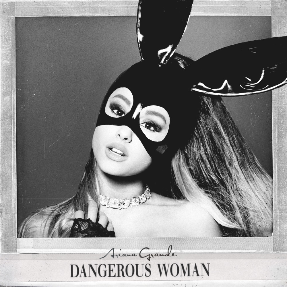 DANGEROUS WOMAN by Ariana Grande