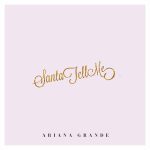 SANTA TELL ME by ARIANA GRANDE