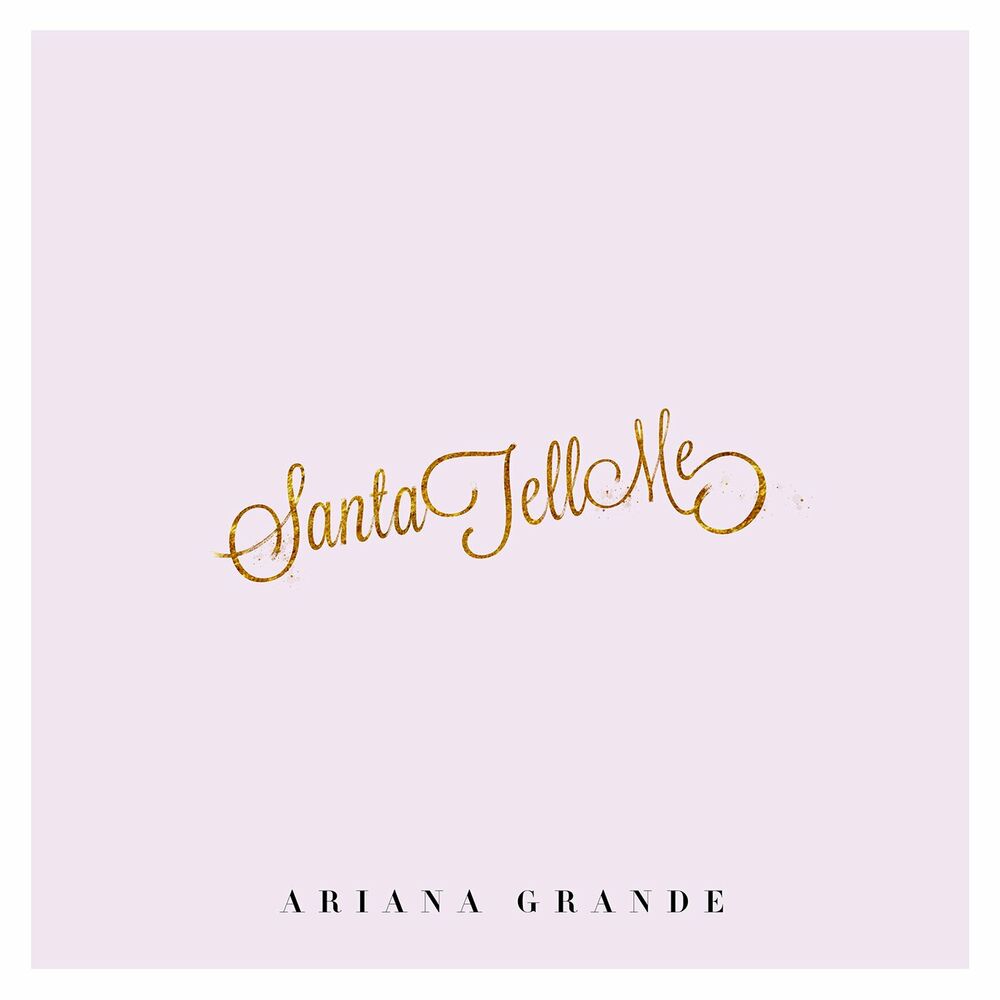 SANTA TELL ME by ARIANA GRANDE