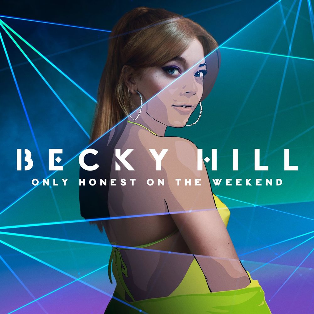 ONLY HONEST ON THE WEEKEND by BECKY HILL