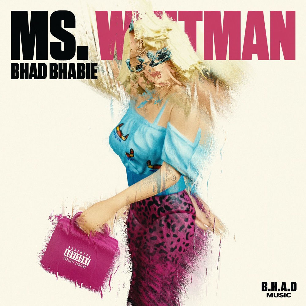 MS. WHITMAN by BHAD BHABIE