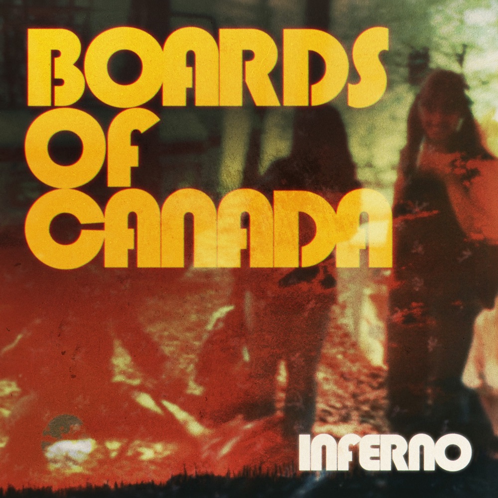 INFERNO by BOARDS OF CANADA