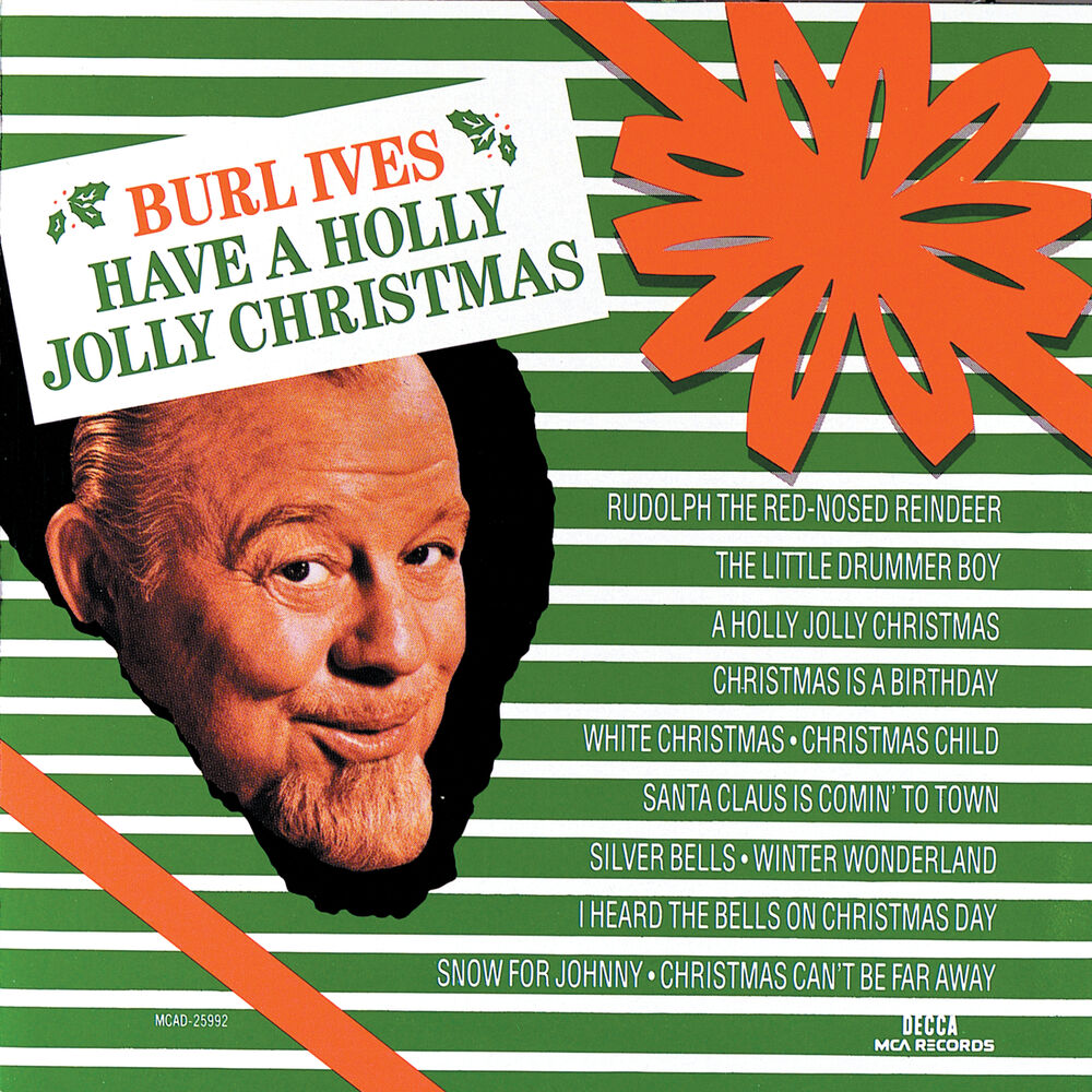 A HOLLY JOLLY CHRISTMAS by BURL IVES
