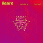 DESIRE by CALVIN HARRIS & SAM SMITH