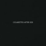 CIGARETTES AFTER SEX by CIGARETTES AFTER SEX