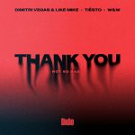 THANK YOU (NOT SO BAD) by DIMITRI VEGAS & LIKE MIKE