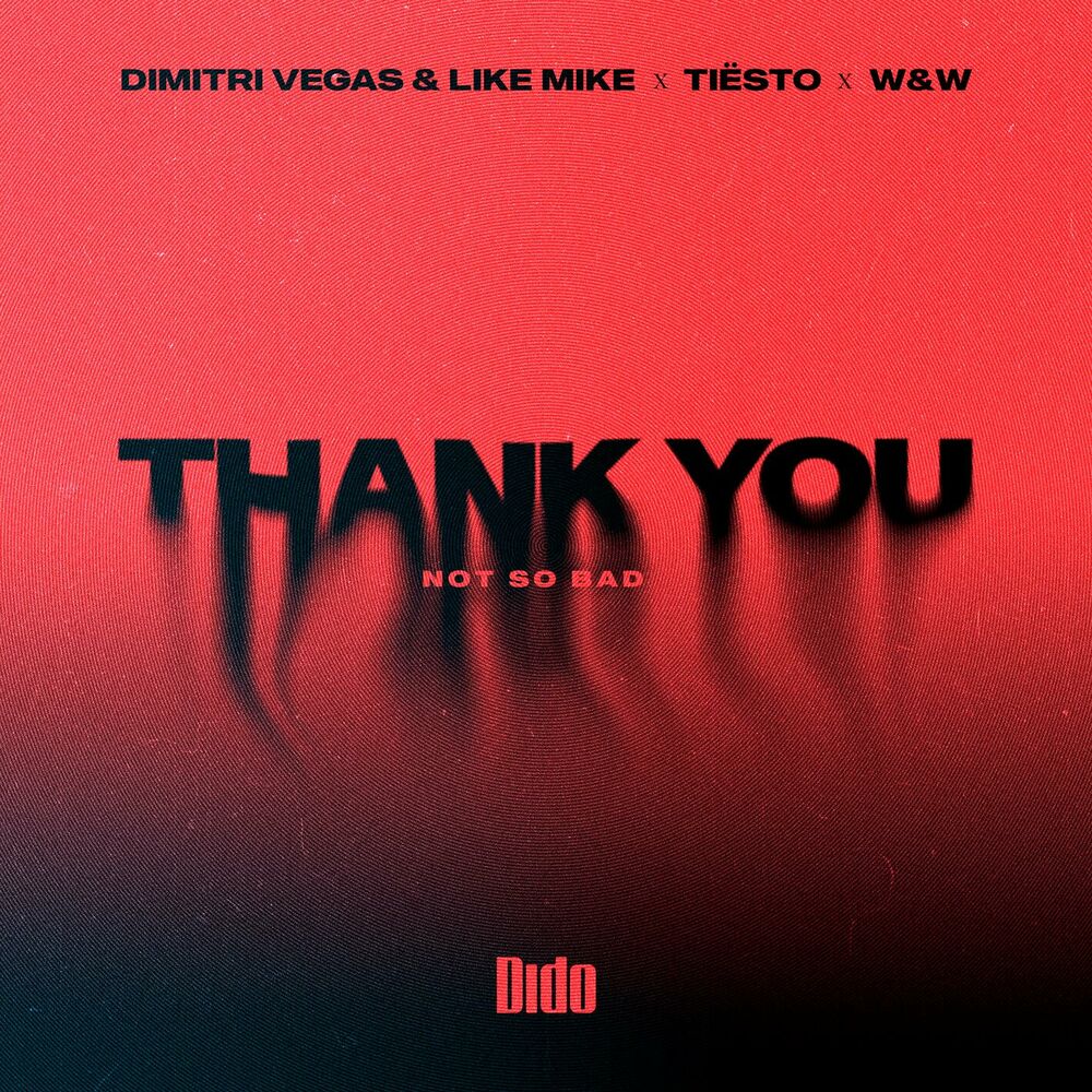 THANK YOU (NOT SO BAD) by DIMITRI VEGAS & LIKE MIKE