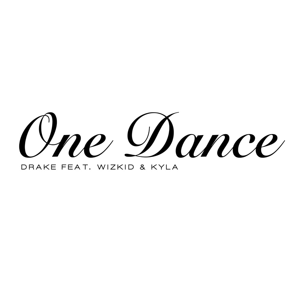 ONE DANCE by Drake Feat Wizkid & Kyla