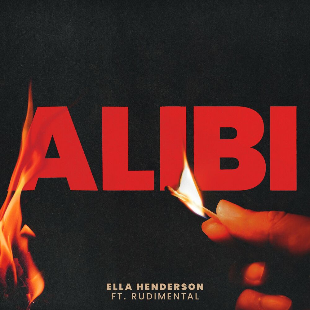 ALIBI by ELLA HENDERSON FT RUDIMENTAL