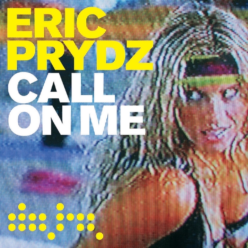 Call On Me by Eric Prydz