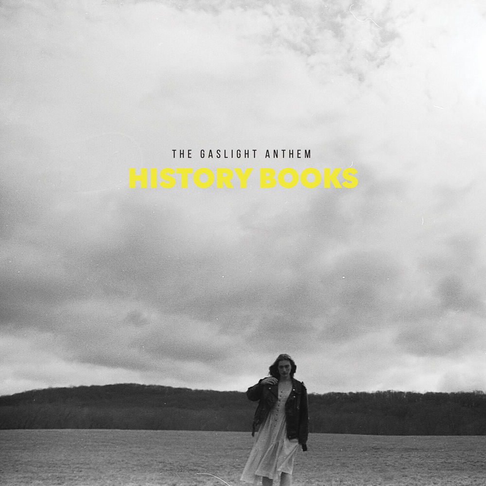 HISTORY BOOKS by GASLIGHT ANTHEM