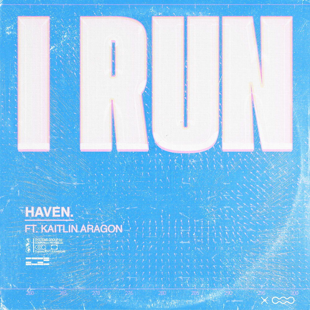 I RUN by HAVEN FT KAITLIN ARAGON