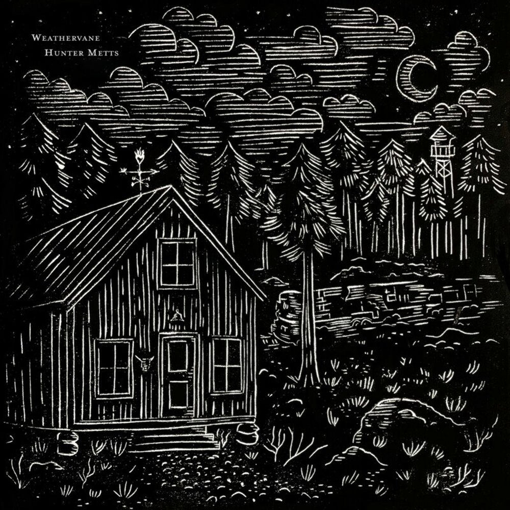 WEATHERVANE by HUNTER METTS