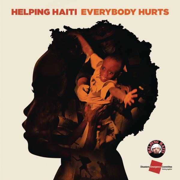 EVERYBODY HURTS by Helping Haiti