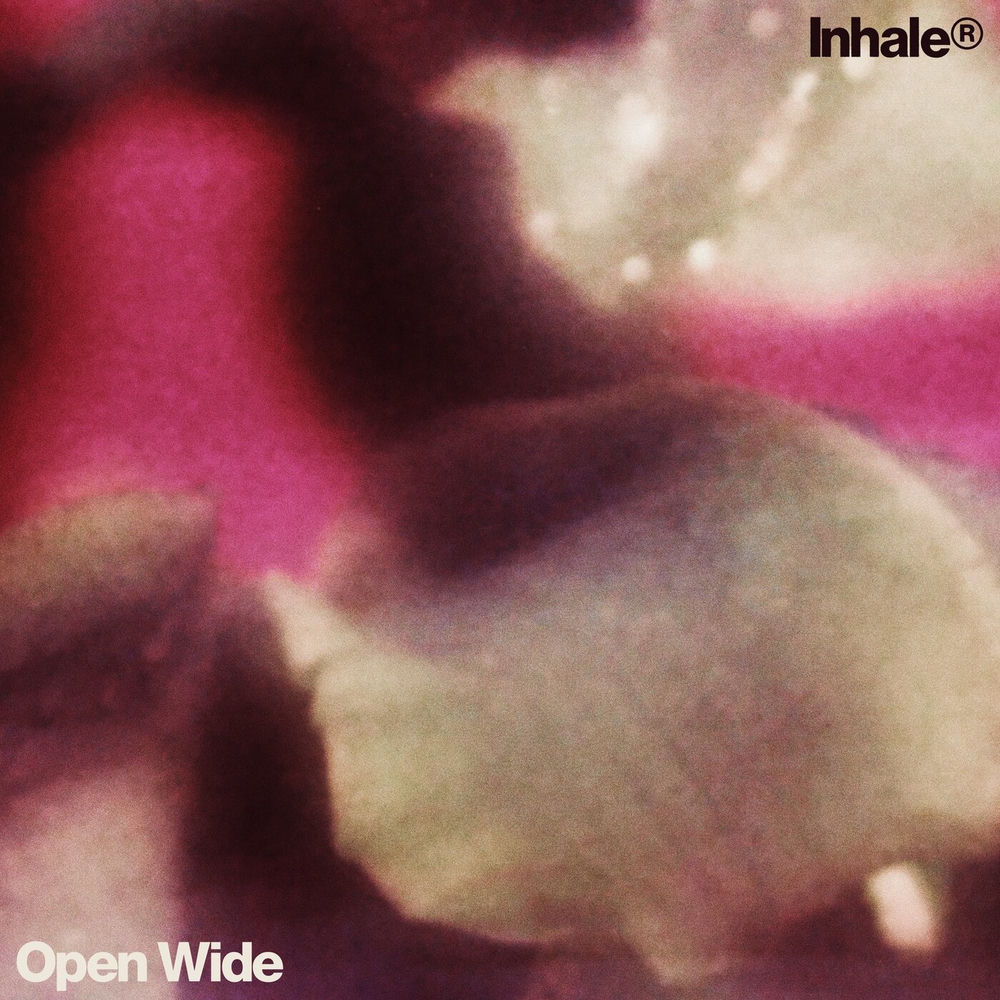 OPEN WIDE by INHALER