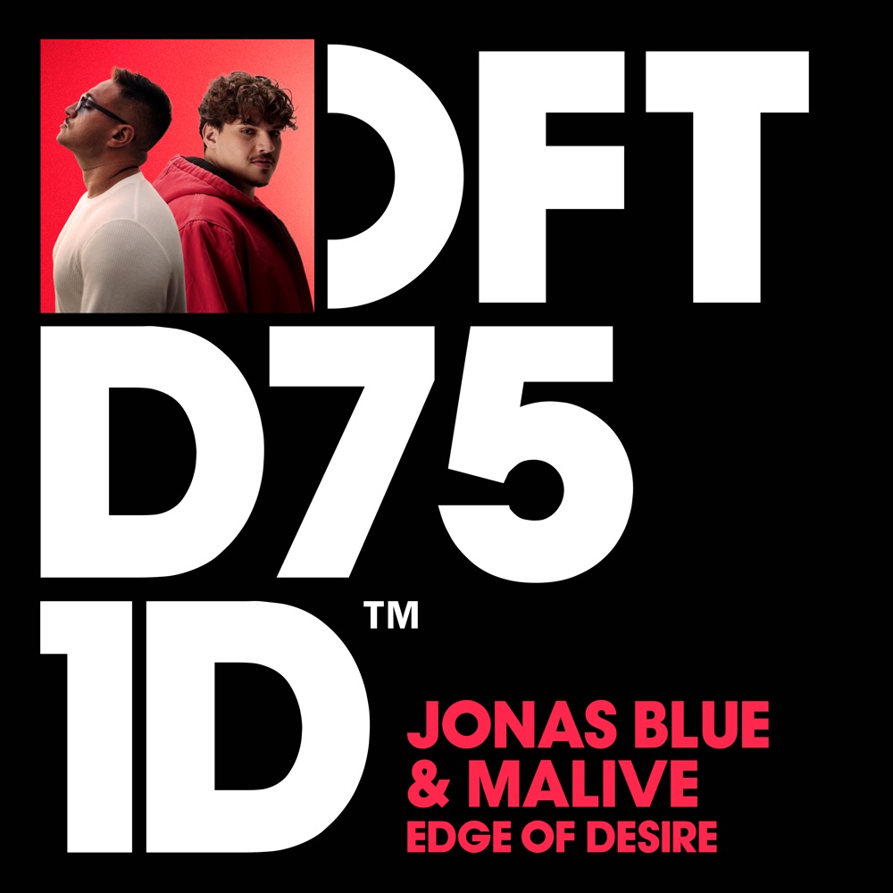 EDGE OF DESIRE by JONAS BLUE & MALIVE