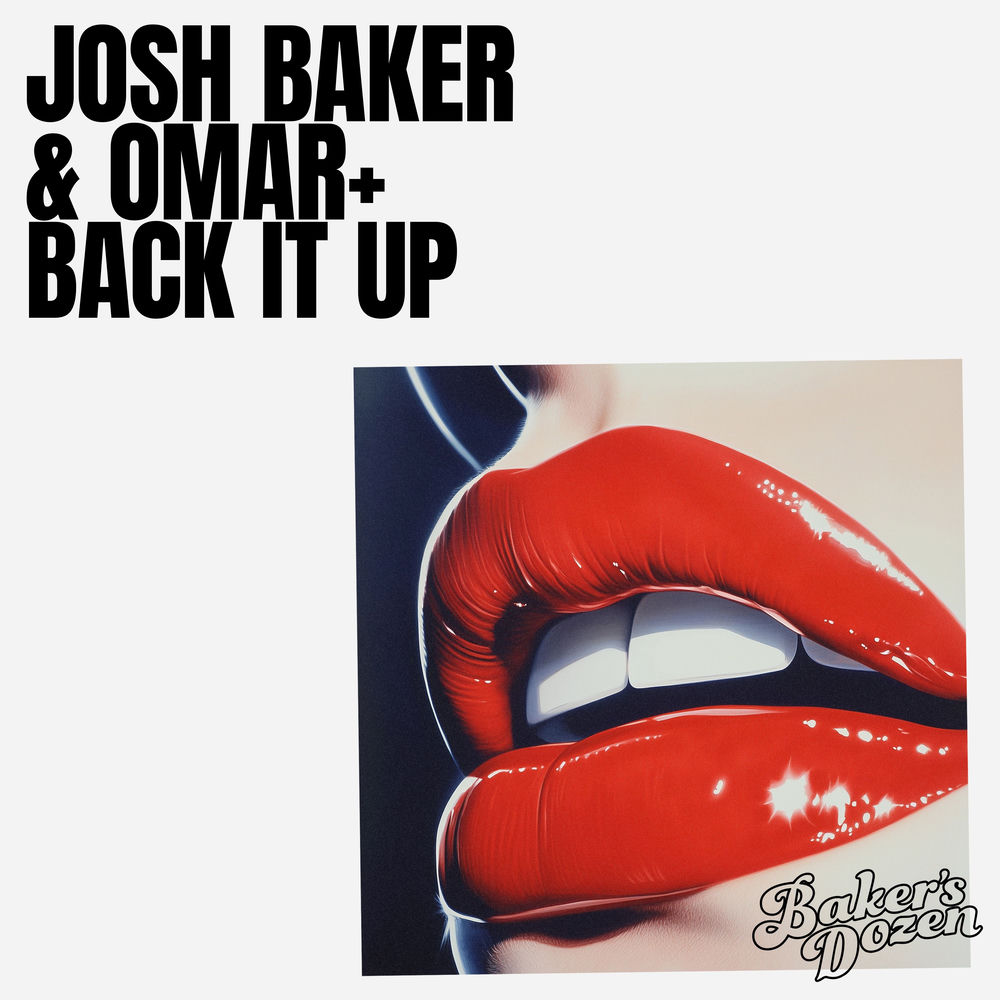 BACK IT UP by JOSH BAKER & OMAR+