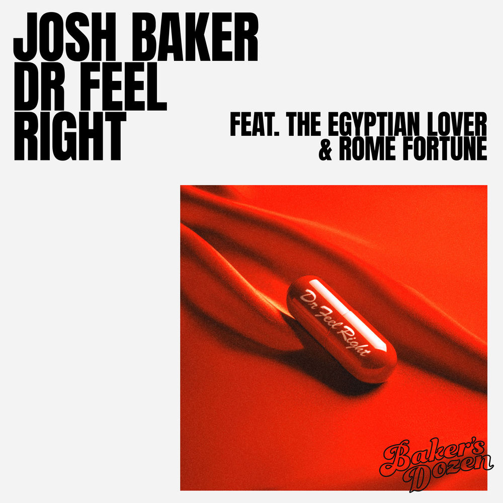 DR FEEL RIGHT by JOSH BAKER/EGYPTIAN LOVER/ROME