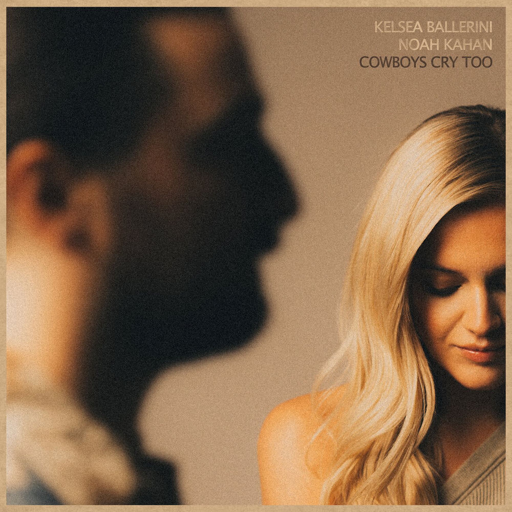 COWBOYS CRY TOO by KELSEA BALLERINI/NOAH KAHAN