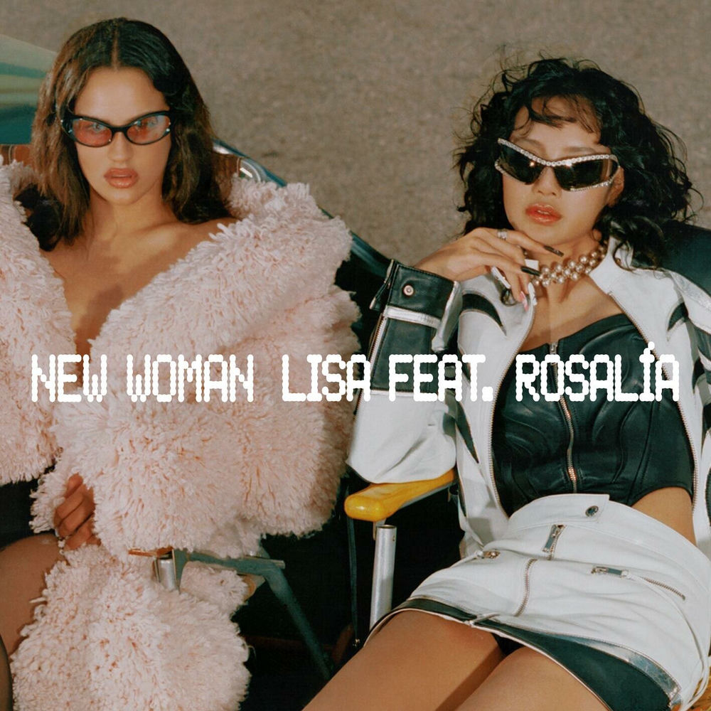 NEW WOMAN by LISA FT ROSALIA