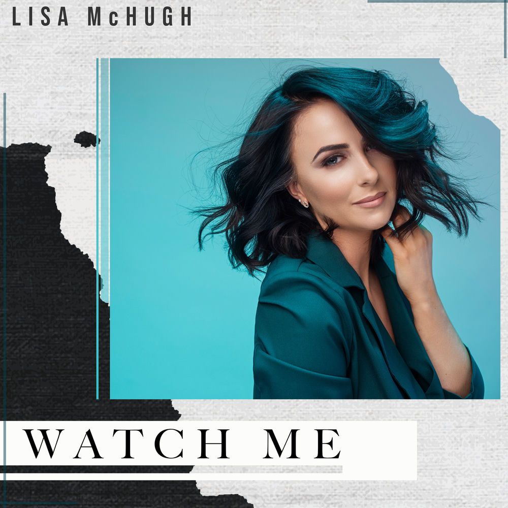 WATCH ME by LISA MCHUGH