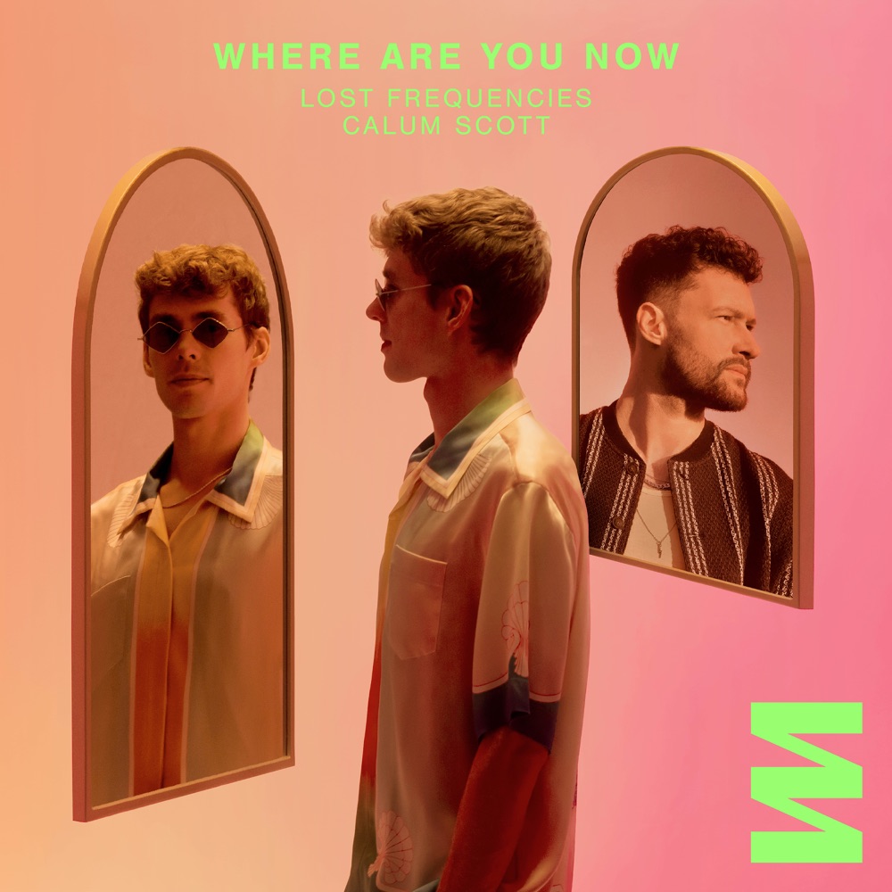 WHERE ARE YOU NOW by LOST FREQUENCIES/CALUM SCOTT