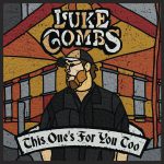 THIS ONE'S FOR YOU by LUKE COMBS