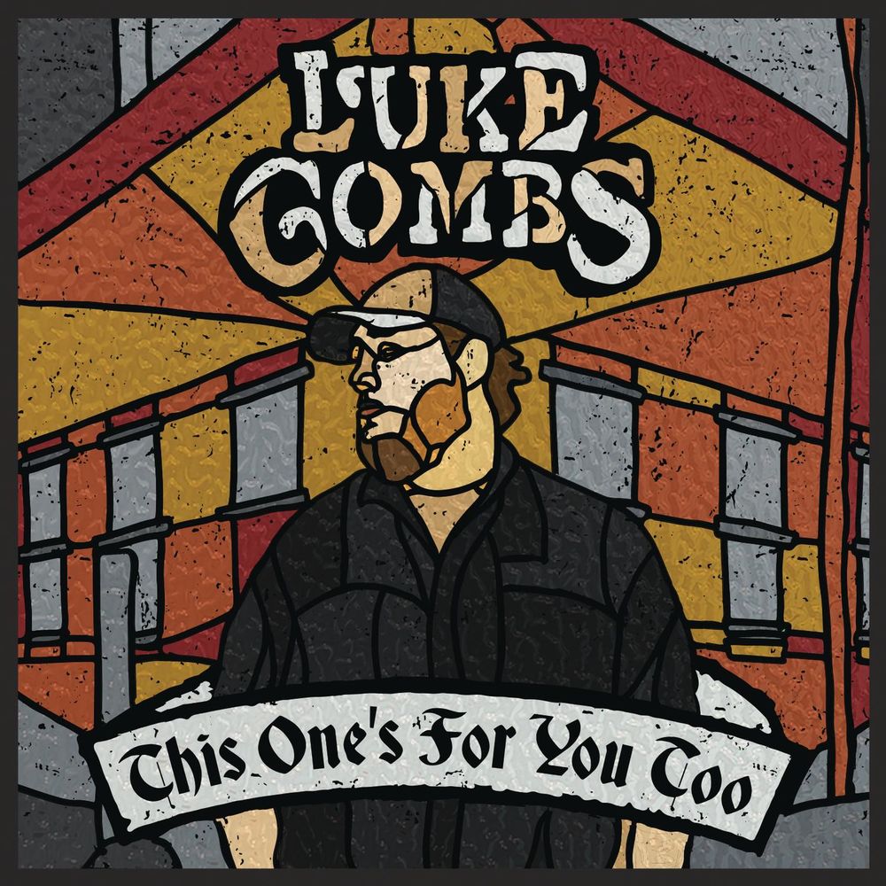 THIS ONE'S FOR YOU by LUKE COMBS