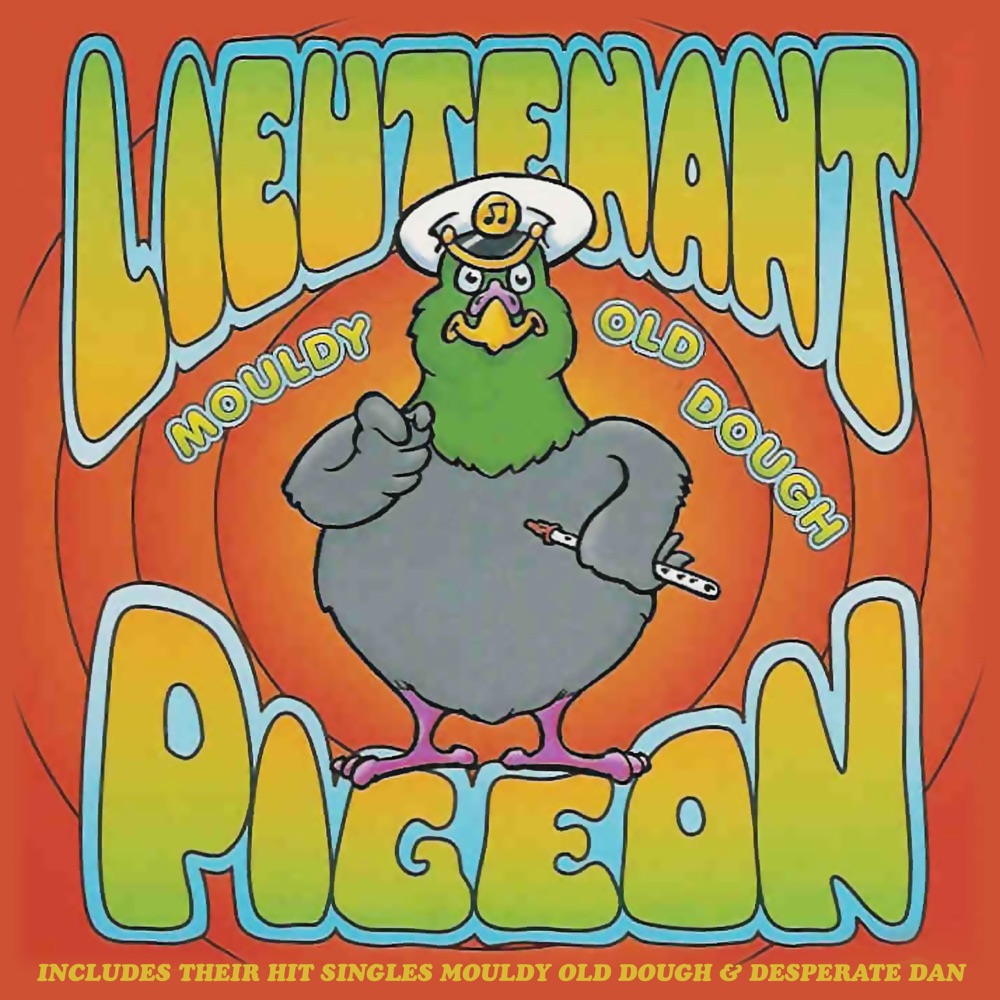 Mouldy Old Dough by Lieutenant Pigeon