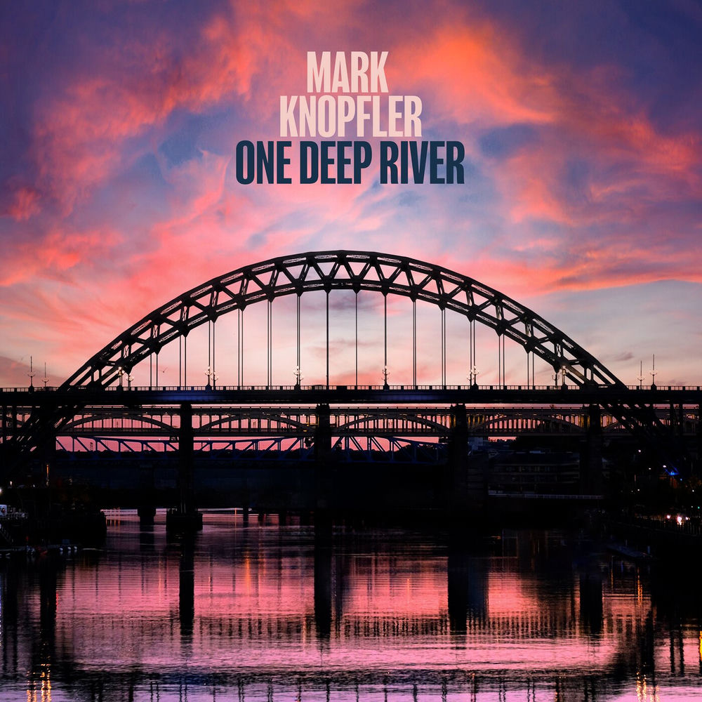 ONE DEEP RIVER by MARK KNOPFLER