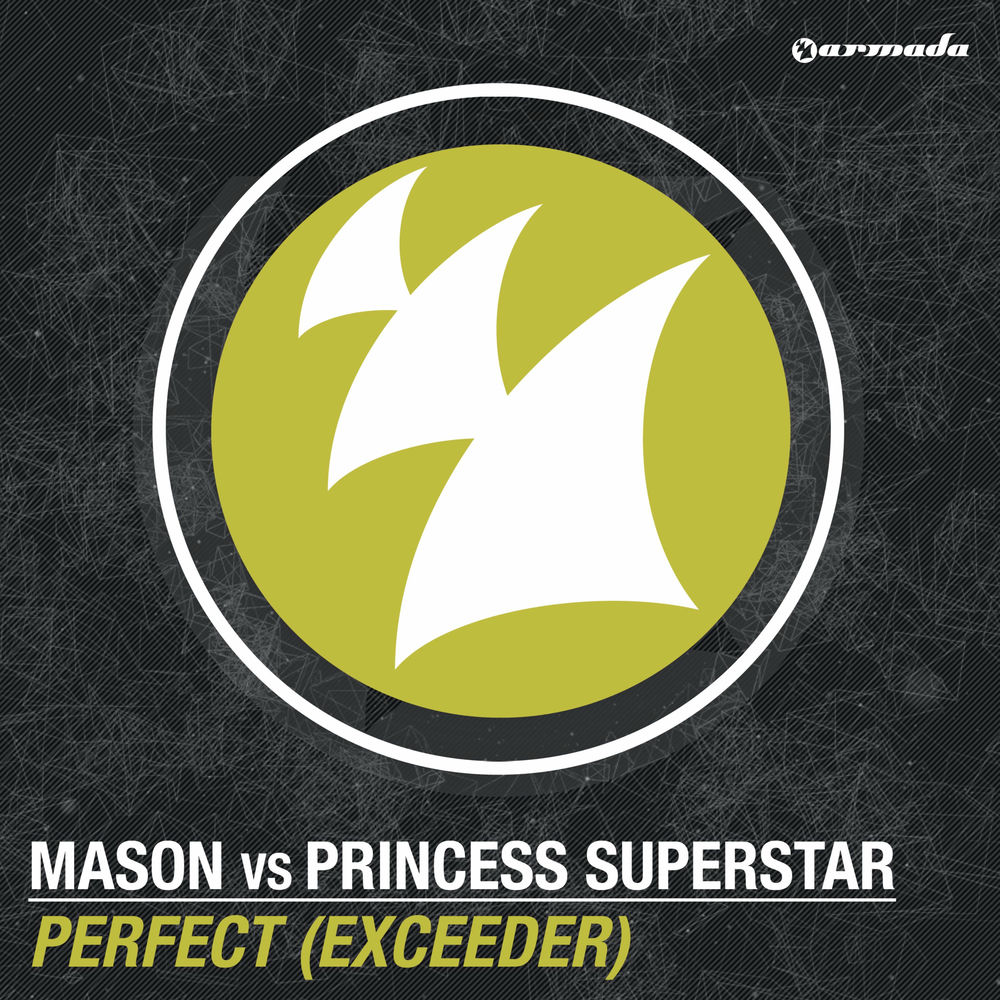 PERFECT (EXCEEDER) by MASON/PRINCESS SUPERSTAR