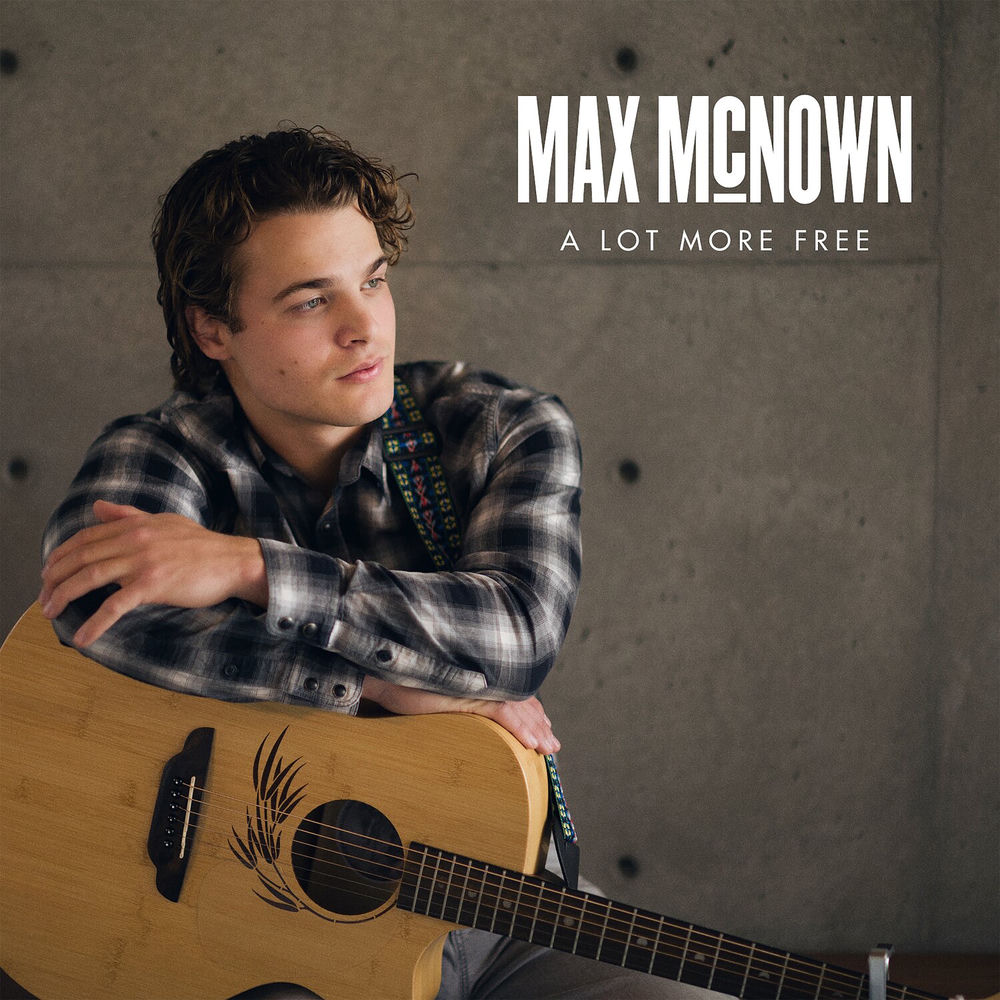 A LOT MORE FREE by MAX MCNOWN
