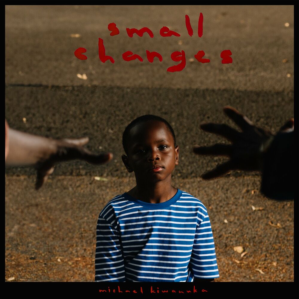 SMALL CHANGES by MICHAEL KIWANUKA