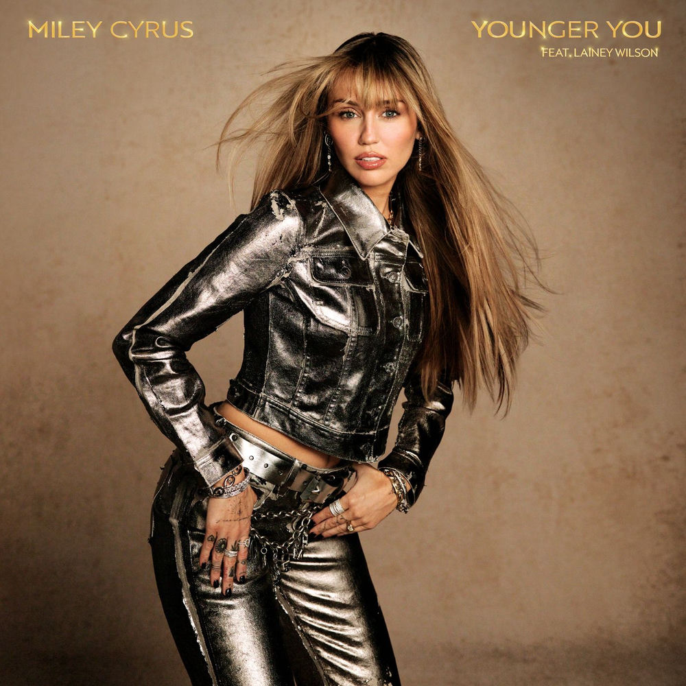 YOUNGER YOU by MILEY CYRUS