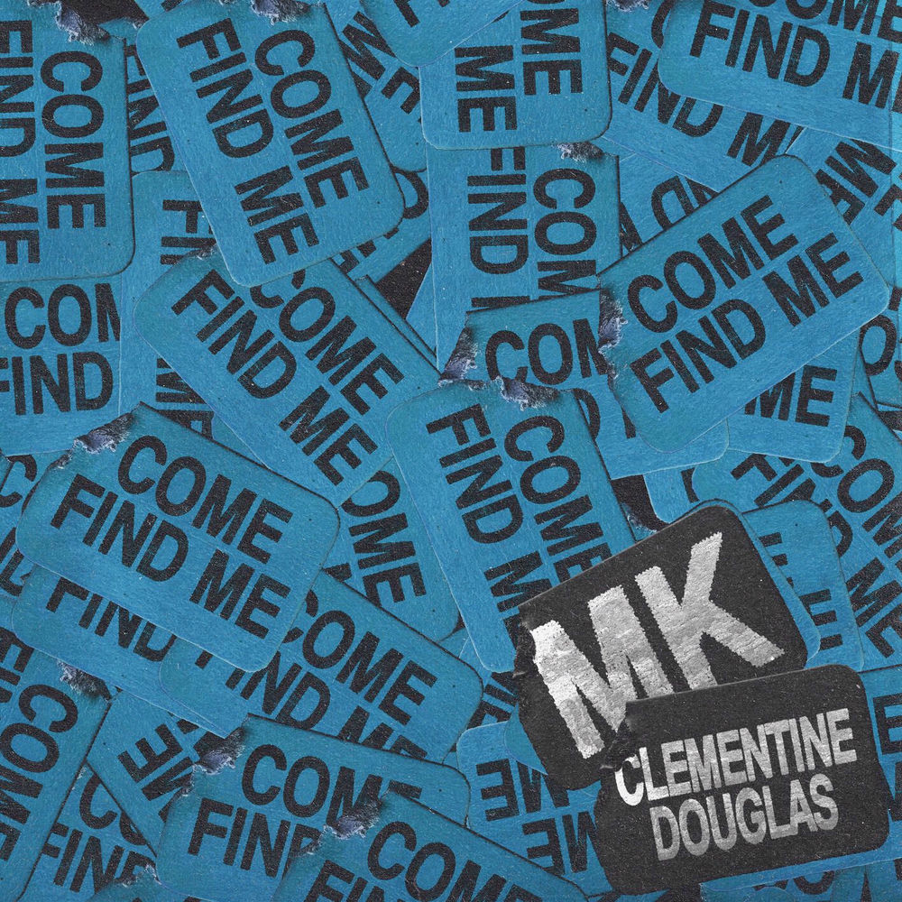 COME FIND ME by MK & CLEMENTINE DOUGLAS