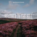 HEATHER ON THE HILL by NATHAN EVANS
