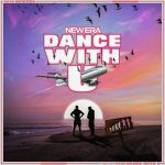 DANCE WITH U by NEWERA