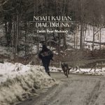 DIAL DRUNK by NOAH KAHAN