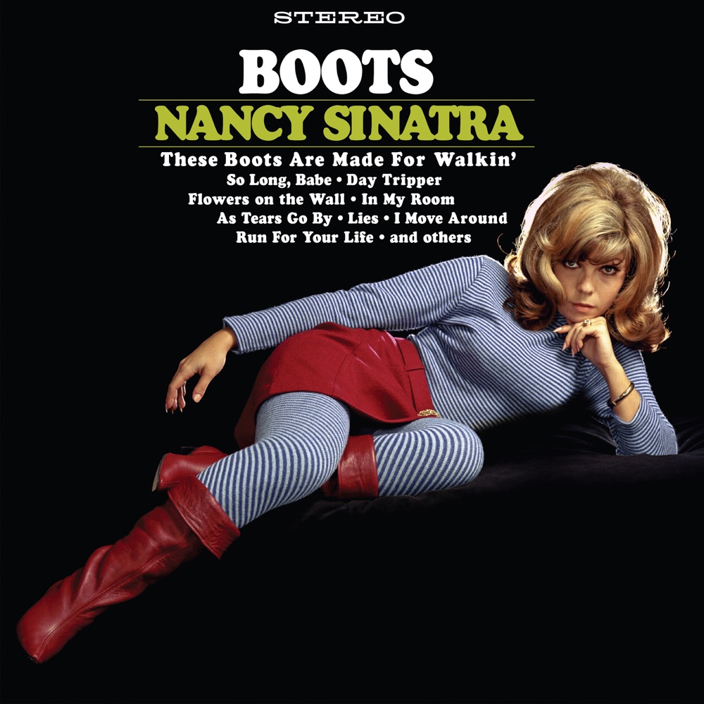 These Boots Are Made for Walkin' by Nancy Sinatra