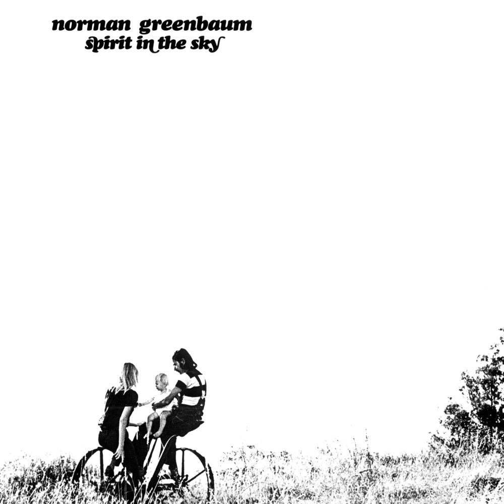 Spirit In The Sky by Norman Greenbaum