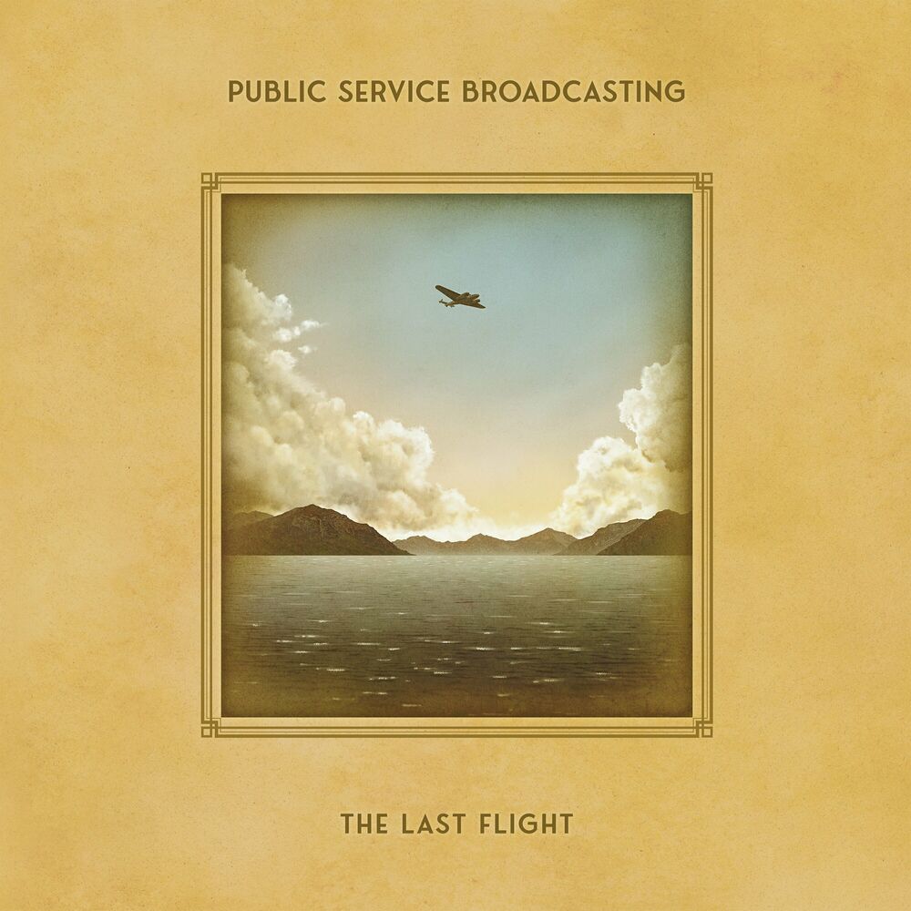 THE LAST FLIGHT by PUBLIC SERVICE BROADCASTING