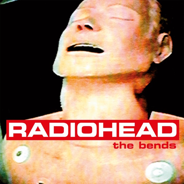 THE BENDS by RADIOHEAD