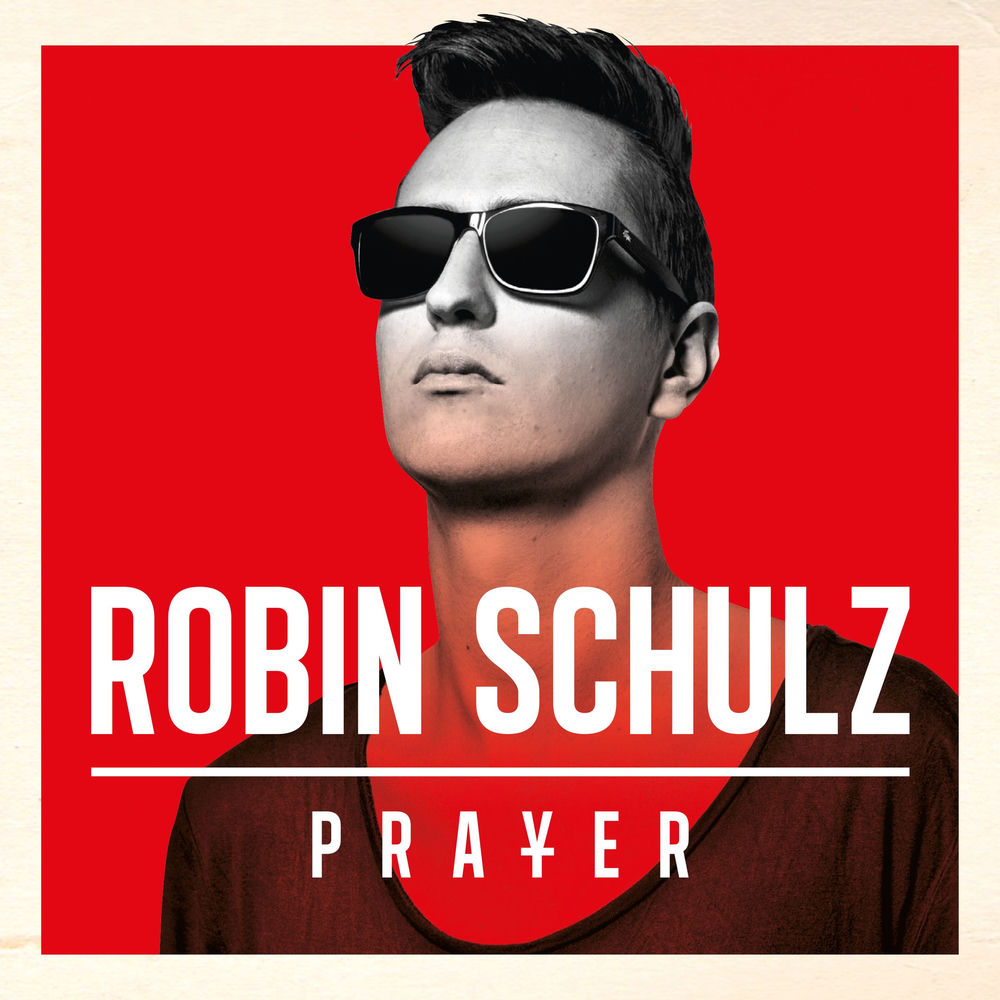 PRAYER by ROBIN SCHULZ